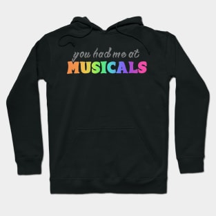 You had me at musicals Hoodie